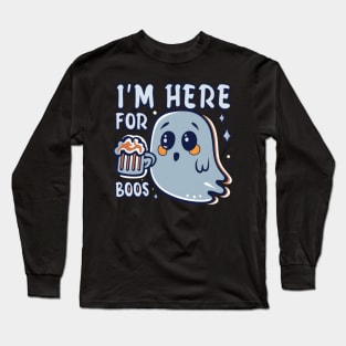 I'm Here For Boos Long Sleeve T-Shirt